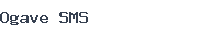 Ogave SMS